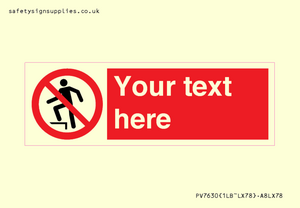 Custom prohibition no stepping on surface